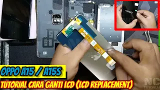 TUTORIAL CARA GANTI LCD HP OPPO A15 / A15S || LCD REPLACEMENT