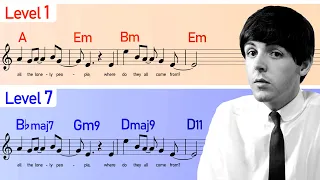 7 levels of reharmonising Eleanor Rigby