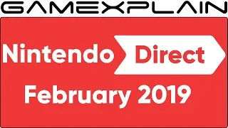 Nintendo Direct Announced for TOMORROW 02/13/2019