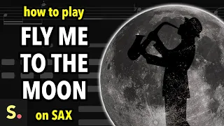 How to play Fly Me To The Moon | Saxplained