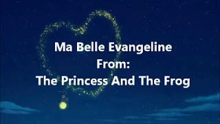 The Princess And The Frog Ma Belle Evangeline (Lyric Video)