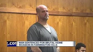 Man sentenced for brutal home invasion in Farmington Hills