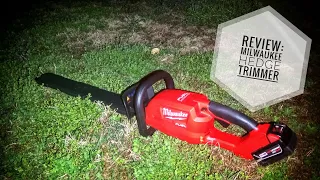 #REVIEW: Milwaukee M18 FUEL Hedge Trimmer
