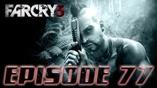 Lets Play Far Cry 3 Gameplay Walkthrough PC ultra part 77