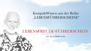 Kurt Tepperwein: Der Lebensfreude-Führerschein ☯ Leichtigkeit und Zufriedenheit