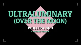 Ultraluminary - Phillipa Soo from The Netflix Film "Over The Moon" | KARAOKE 🎤🎶