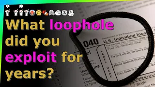 What loophole did you exploit for years? reddit AskReddit stories