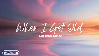Christopher x CHUNG HA - When I Get Old |8D Effect|