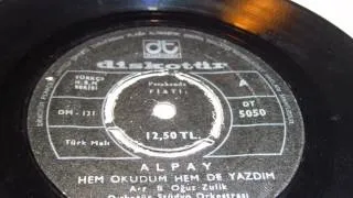 alpay hem okudum hem yazdım , solmuş gonca gül  PLAK RECORD 7"