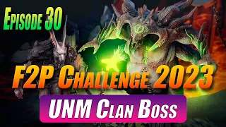 UNM Clan Boss - Episode 30 - F2P 2023 Challenge | Raid Shadow Legends