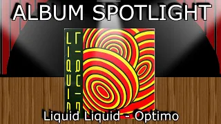 Album Spotlight: Liquid Liquid - Optimo