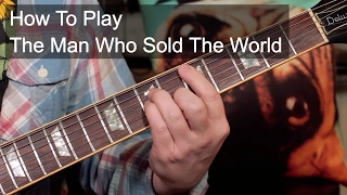 'The Man Who Sold The World' David Bowie Guitar Lesson