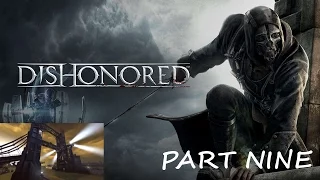 Getting Across Kaldwin's Bridge // Dishonored // Episode 9