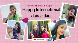 Dance Mashup|Special video| International Dance day | Devanshi Kanika lifestyle