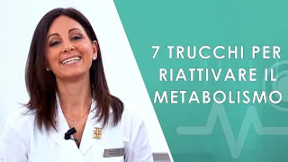 7 trucchi per riattivare il Metabolismo