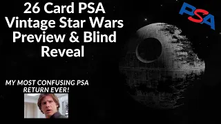 26 Card PSA Vintage Star Wars Preview & Blind Reveal ....Head scratching return for sure!!??