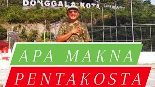 #APA MAKNA PENTAKOSTA? Pdt. Oktovianus Mapada. @Donggala, Sulawesi Tengah.