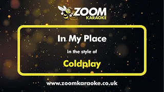 Coldplay - In My Place - Karaoke Version from Zoom Karaoke