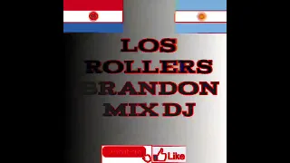 ENGANCHADOS DE LOS ROLLERS🎶💯 BRANDON MIX DJ