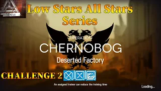 Arknights CC#2 Deserted Factory Challenge 2 Guide Low Stars All Stars