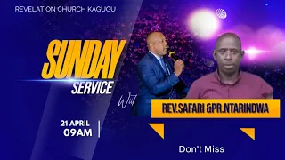 KUTANAMUKA IMBERE Y"IBIHINYUZA BY Pr. NTARINDWA//REVELATION CHURCH KAGUGU_SUNDAY SERVICE 21/04/2024