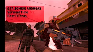 GTA Zombie Andreas Survival Time N.2 Best Friends