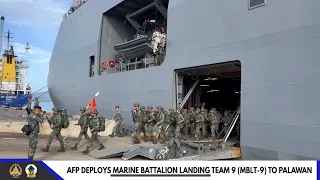 AFP deploys Marine Battalion Landing Team 9 (MBLT-9) to Palawan