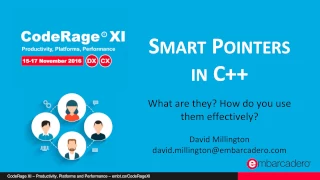 Smart Pointers in C++: What, Why, and How with David Millington - CodeRage XI