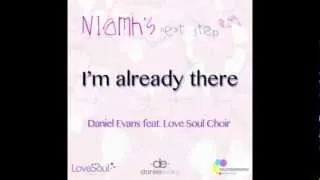 I'm Already There (feat. Love Soul Choir) for Niamh's Next Step Charity [Official audio]