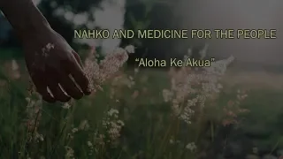 Nahko & Medicine For The People - Aloha Ke Akua [On-Screen Lyrics]