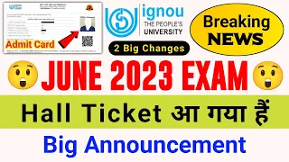 (Breaking News) IGNOU Released June 2023 Hall Ticket With 2 Big Changes_IGNOU Hall Ticket June 2023