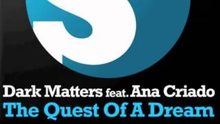 Dark Matters ft Ana Criado The Quest of a Dream Dabruck & Klein remix + Lyrics