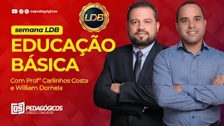 EDUCAÇÃO BÁSICA - SEMANA LDB COM CARLINHOS COSTA E WILLIAM DORNELA