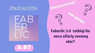 Faberlic’in yeni proqramı ilə şifariş yerləşdirmə qaydası