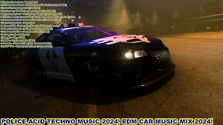 POLICE ACID TECHNO MUSIC 2024! EDM CAR MUSIC MIX 2024!