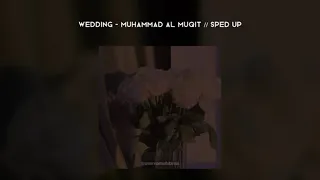 wedding - muhammad al muqit // lyrics † translation // vocals only + sped up