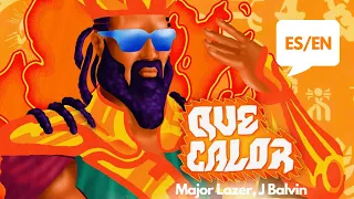 Major Lazer, J Balvin - Que Calor (Lyrics / Letra English & Spanish) Translation & Meaning