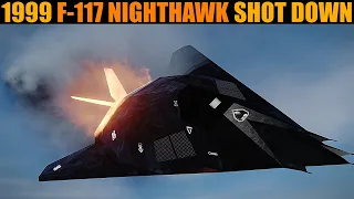 1999 F-117A Nighthawk Shot Down Over Serbia | DCS Reenactment