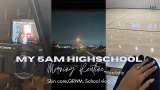 MY 5AM HIGHSCHOOL MORNING ROUTINE| SKIN CARE-GRWM-SCHOOL VLOG