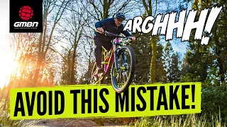 11 Things You Are Doing Wrong! | MTB Jumps