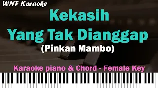 Pinkan Mambo - Kekasih Yang Tak Dianggap (Karaoke Piano & Chord) Female Key