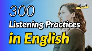 Listening Practice for 300 Daily English Conversations