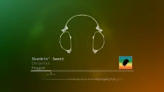 Chronixx - Skankin' Sweet