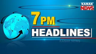 7PM Headlines ||| 27th August 2021 ||| Kanak News |||