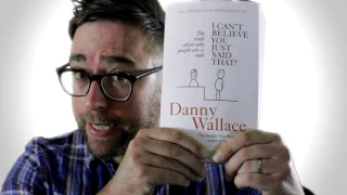 I Can't Believe You Just Said That - Danny Wallace