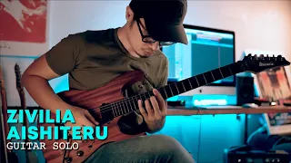Zivilia - Aishiteru - Guitar Solo Cover by TheBadJett
