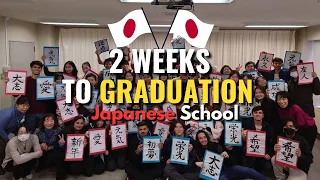 2 Weeks to Graduation | Japanese School