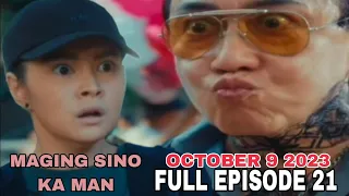 Maging Sino Ka Man, Full Episode 21, October 9 2023