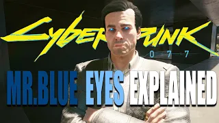 Cyberpunk 2077-Who is Mr. Blue Eyes and How is he connected to Alpha Centauri Cyberpunk Lore