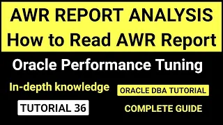 AWR Report Analysis - How to read AWR Report - Oracle Performance Tuning
